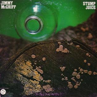 <i>Stump Juice</i> 1975 studio album by Jimmy McGriff