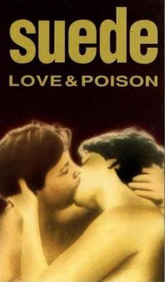 <i>Love and Poison</i> 1993 video by Suede