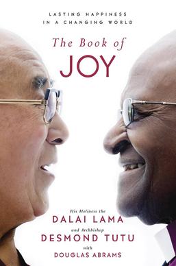 <i>The Book of Joy</i> Book by the Dalai Lama, Gyatso, and Tutu