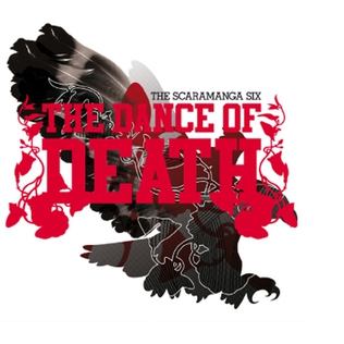 <i>The Dance of Death</i> (Scaramanga Six album) 2007 studio album by The Scaramanga Six