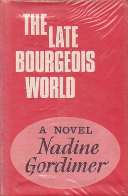 <i>The Late Bourgeois World</i> 1966 book by Nadine Gordimer