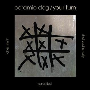 <i>Your Turn</i> album by Marc Ribots Ceramic Dog