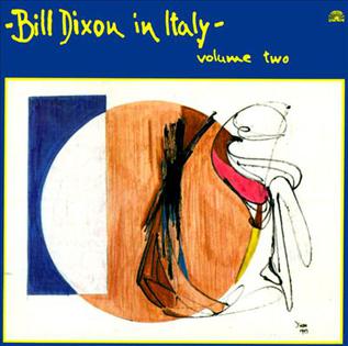 <i>Bill Dixon in Italy Volume Two</i> 1981 studio album by Bill Dixon