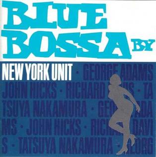 <i>Blue Bossa</i> (New York Unit album) Studio album by New York Unit