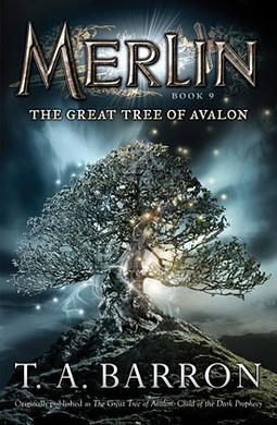 <i>Merlin Book 9: The Great Tree of Avalon</i> 2004 novel by T. A. Barron