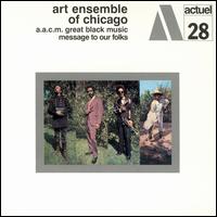 <i>Message to Our Folks</i> 1969 studio album by Art Ensemble of Chicago
