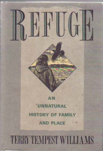 <i>Refuge: An Unnatural History of Family and Place</i> 1991 book-length essay by Terry Tempest Williams