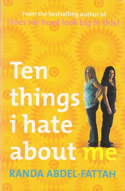 <i>Ten Things I Hate About Me</i> 2006 young adult novel by Randa Abdel-Fattah