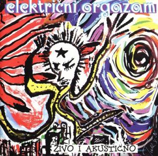 <i>Živo i akustično</i> 1996 live album by Električni Orgazam