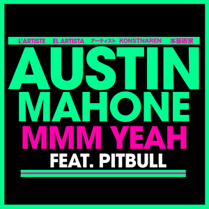 File:Austin Mahone - Mmm Yeah (Feat. Pitbull) Single Cover.png