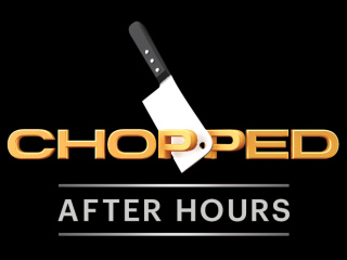 <i>Chopped After Hours</i> American TV series or program