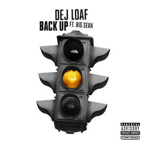 <span class="mw-page-title-main">Back Up (Dej Loaf song)</span> 2015 single by Dej Loaf featuring Big Sean