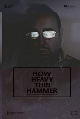 <i>How Heavy This Hammer</i> 2015 film