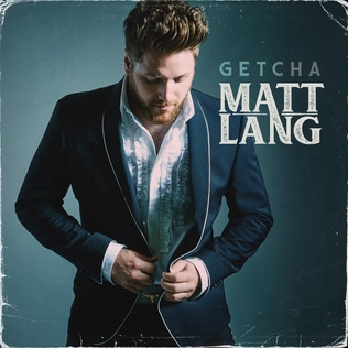 <span class="mw-page-title-main">Getcha</span> 2020 song by Matt Lang