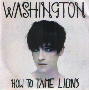 <span class="mw-page-title-main">How to Tame Lions (song)</span> 2009 single by Washington