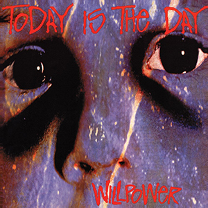 <i>Willpower</i> (Today Is the Day album) 1994 studio album by Today Is the Day