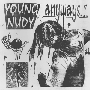 <i>Anyways</i> (album) 2020 studio album by Young Nudy