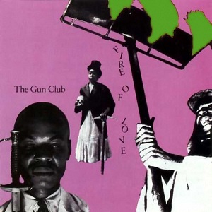 <i>Fire of Love</i> (album) 1981 studio album by the Gun Club