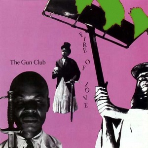 <i>Fire of Love</i> (album) 1981 studio album by The Gun Club