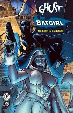 <i>Ghost/Batgirl: The Resurrection Machine</i>