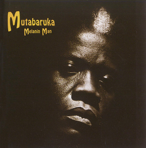 <i>Melanin Man</i> 1994 studio album by Mutabaruka