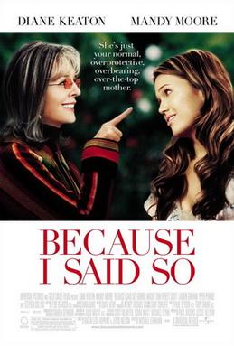 File:Because I Said So Poster.jpg