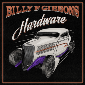 <i>Hardware</i> (Billy Gibbons album) 2021 studio album by Billy Gibbons