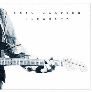 <i>Slowhand</i> 1977 studio album by Eric Clapton