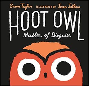 <i>Hoot Owl, Master of Disguise</i> Book by Sean Taylor