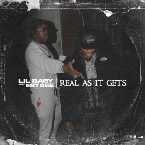 <span class="mw-page-title-main">Real as It Gets</span> 2021 single by Lil Baby featuring EST Gee