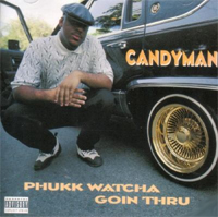 <i>Phukk Watcha Goin Thru</i> 1995 studio album by Candyman