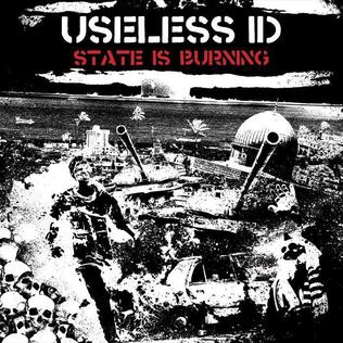<i>State Is Burning</i> 2016 studio album by Useless ID