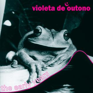 <i>The Early Years</i> (Violeta de Outono album) album by Violeta de Outono