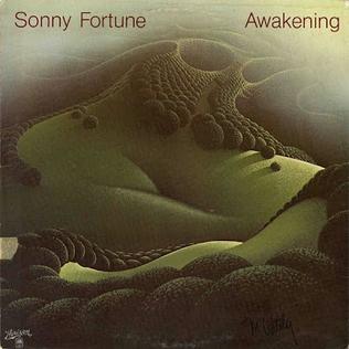 <i>Awakening</i> (Sonny Fortune album) 1975 studio album by Sonny Fortune