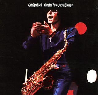 <i>Chapter Two: Hasta Siempre</i> 1974 studio album by Gato Barbieri