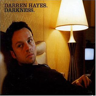 Darkness (Darren Hayes song) 2004 single by Darren Hayes