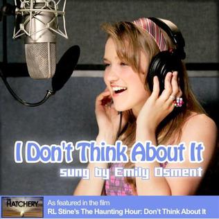 I Dont Think About It 2007 single by Emily Osment