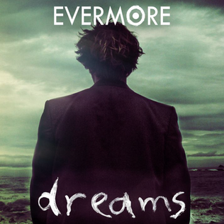 <i>Dreams</i> (Evermore album) 2004 debut album by Evermore