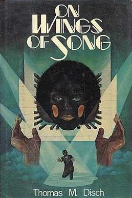 <i>On Wings of Song</i> (novel) 1979 novel by Thomas M. Disch