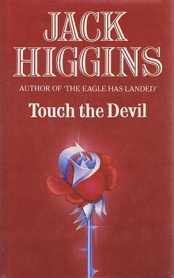 <i>Touch the Devil</i> 1982 book by Jack Higgins