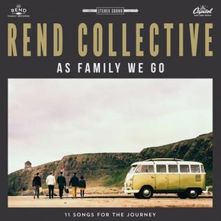 <i>As Family We Go</i> 2015 studio album by Rend Collective
