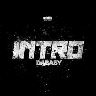 <span class="mw-page-title-main">Intro (DaBaby song)</span> 2019 single by DaBaby