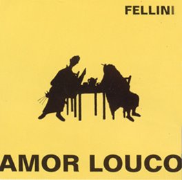 <i>Amor Louco</i> 1990 studio album by Fellini