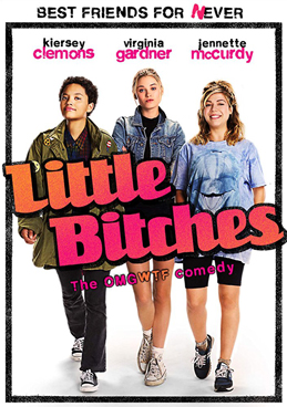 <i>Little Bitches</i> 2018 American comedy film