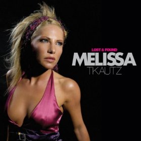 <i>Lost & Found</i> (Melissa Tkautz album) 2005 studio album by Melissa Tkautz