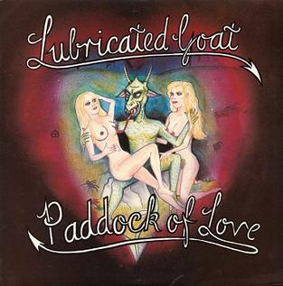 <i>Paddock of Love</i> 1988 studio album by Lubricated Goat