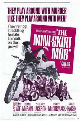 <i>The Mini-Skirt Mob</i> 1968 film by Maury Dexter