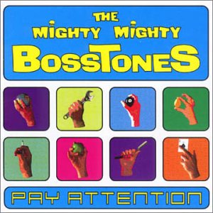 <i>Pay Attention</i> 2000 studio album by The Mighty Mighty Bosstones