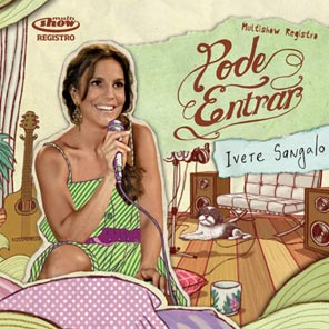 <i>Pode Entrar: Multishow Registro</i> 2009 studio album by Ivete Sangalo