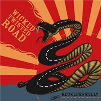 <i>Wicked Twisted Road</i> 2005 studio album by Reckless Kelly